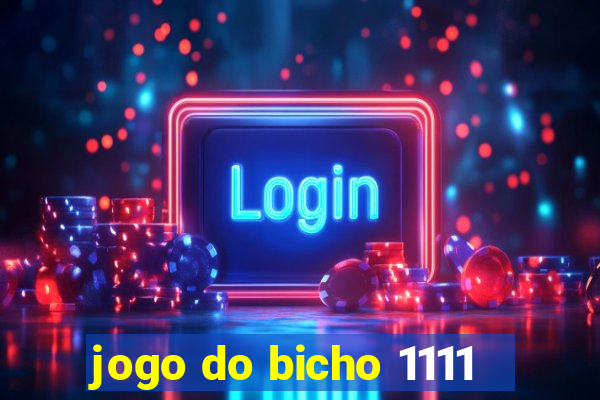 jogo do bicho 1111